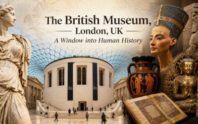 The British Museum, London, UK – A Window into Human History